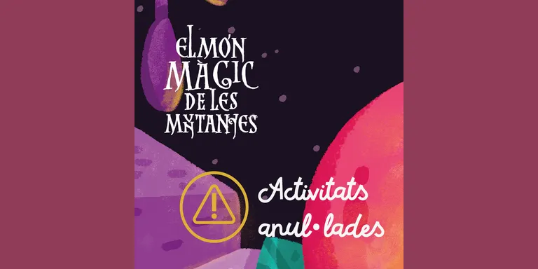 Ajornats o anul·lats diversos actes del Món Màgic de les Muntanyes a causa de la situació epidemiològica