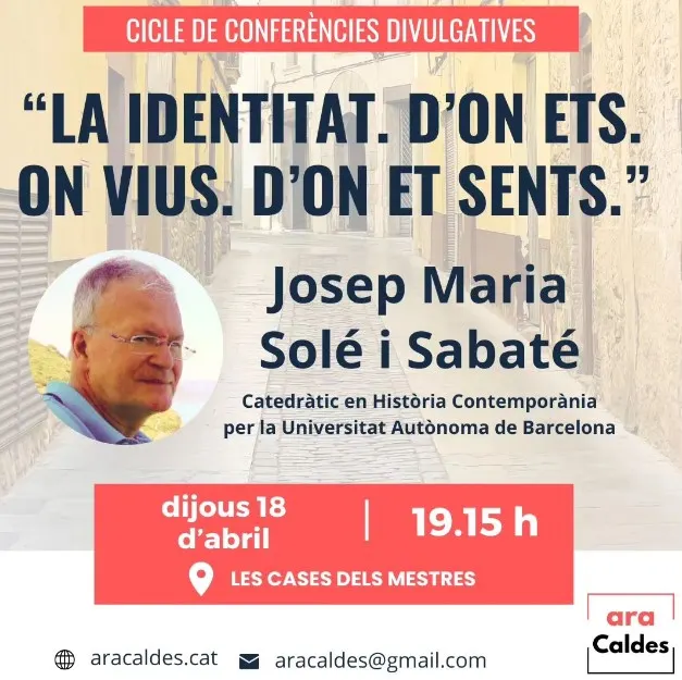 L’historiador Josep Maria Solé i Sabaté protagonista en una xerrada sobre identitat organitzada per Ara Caldes