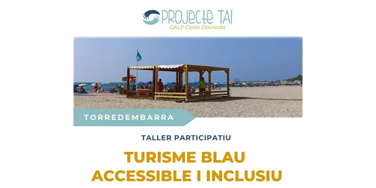 Taller participatiu del ‘Projecte TAI: Bases per un model de Turisme blau, accessible i inclusiu a l’àmbit territorial’