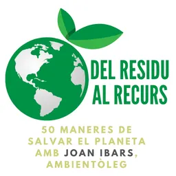 Del Residu al Recurs del 17/10/2022 - episode art