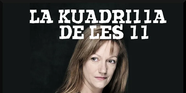 La Kuadrilla de les 11 - dimarts 12 març