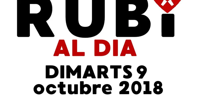 RUBÍ AL DIA dimarts 9 OCTUBRE 2018