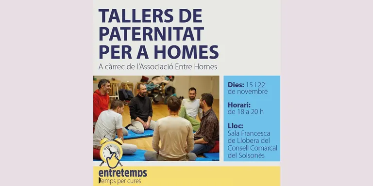 El projecte Entretemps programa dos tallers de paternitat per a homes