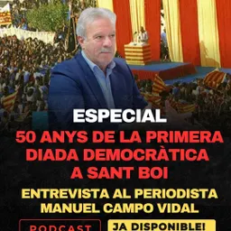 La República Santboiana del 10/9/2026 - ESPECIAL 50È ANIVERSARI DE LA DIADA: Entrevista al periodista Manuel Campo Vidal - episode art