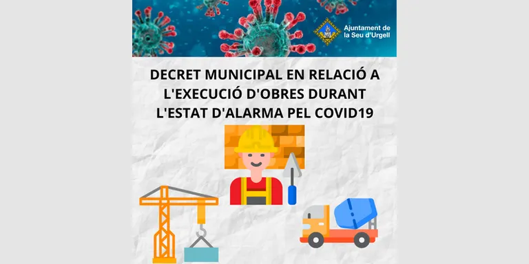 L'Ajuntament de la Seu d'Urgell decreta suspendre els terminis d'execució de les obres de promoció privada i municipal