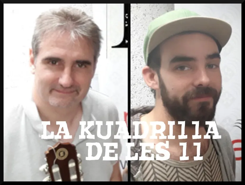 La Kuadrilla de les 11 - dilluns 28 gener