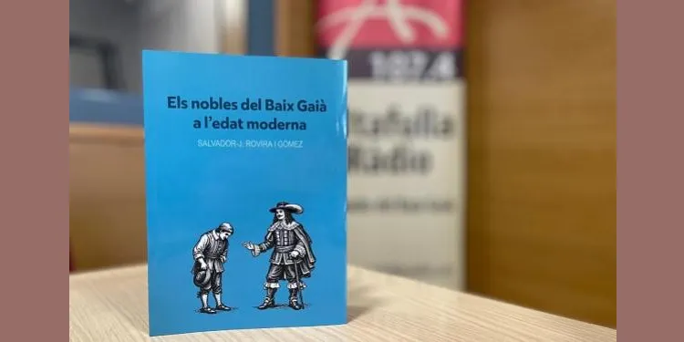 Altafulla acollirà la presentació d‘Els nobles del Baix Gaià a l’edat moderna’, una obra per donar a conèixer la història del territori