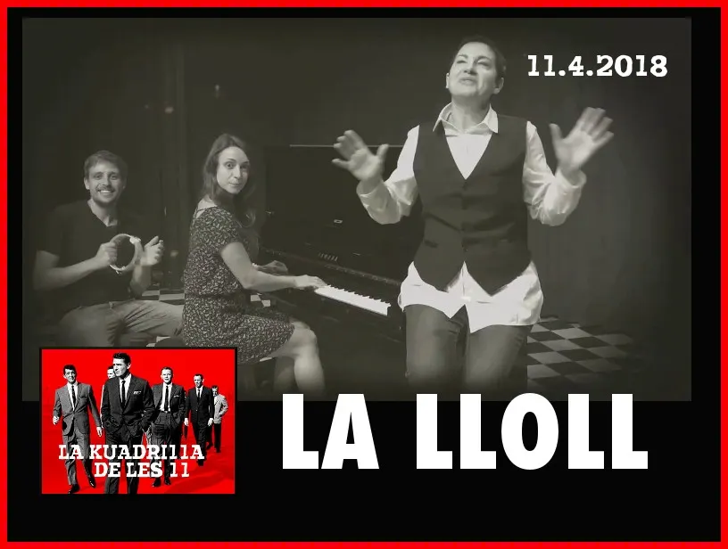 La Kuadrilla de les 11 - LLOLL BERTRAN