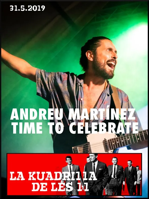 La Kuadrilla de les 11 - ANDREU MARTÍNEZ 'Time to celebrate'