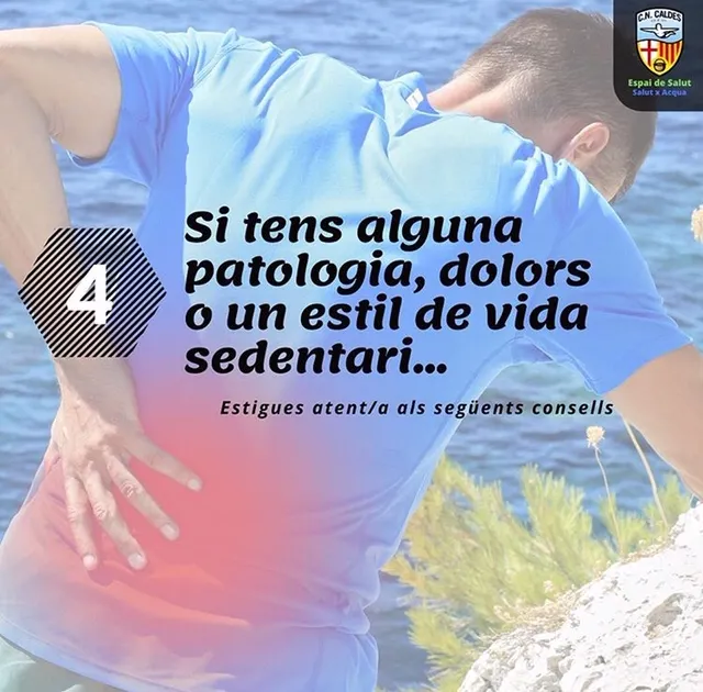 L'Espai de Salut del Club Natació Caldes ha fet públiques una sèrie de recomenacions per aquelles persones que pateixen patologies o dolors