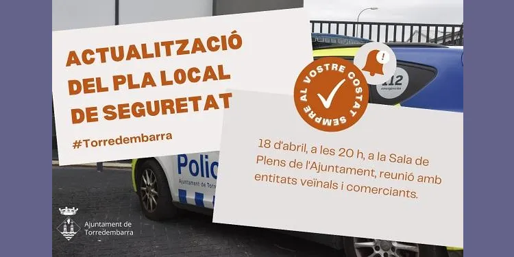 Torredembarra convida veïns i comerciants a col·laborar en l'actualització del Pla Local de Seguretat