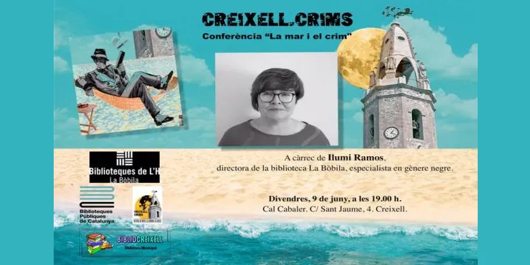 'Creixell Crims' organitza la conferència 'La mar i el crim' amb Ilumi Ramos aquest divendres a Cal Cabaler
