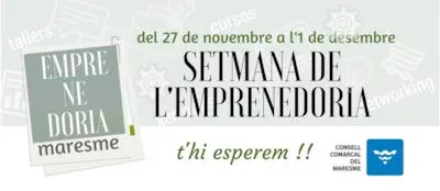 Arriba la Setmana de l'Emprenedoria del Maresme