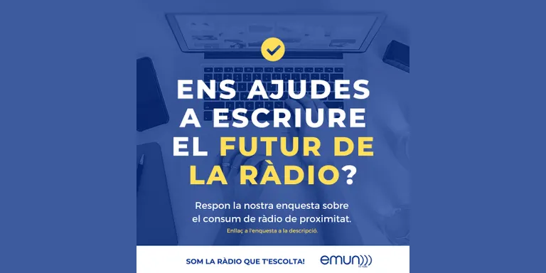 Som la ràdio que t'escolta. Necessitem la teva opinió! Encara ets a temps de participar en l'enquesta!
