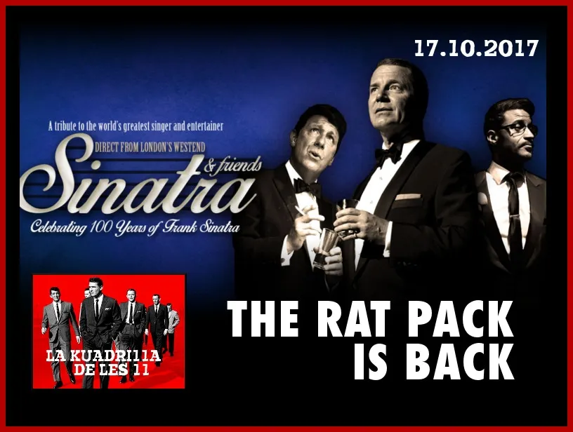 La Kuadrilla de les 11 - SINATRA & FRIENDS - RAT PACK IS BACK