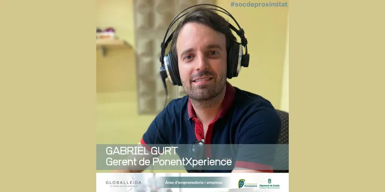 #socdeproximitat amb Gabriel Gurt, gerent de PonentXperience