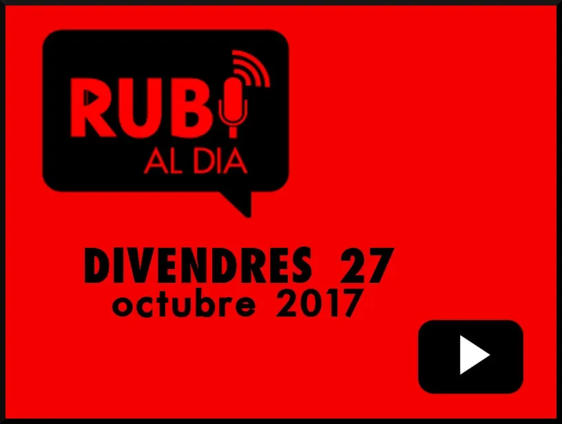 RUBÍ AL DIA divendres 27 OCTUBRE 2017