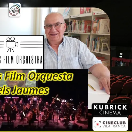 ANEM AL CINE AMB ELS JAUMES amb la Penedès Film Orchestra,