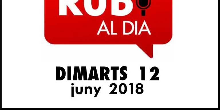 RUBÍ AL DIA dimarts 12 JUNY 2018