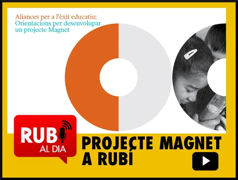 El Projecte Magnet a les Escoles 'Maria Montessori' i 'Pau Casals' de Rubí