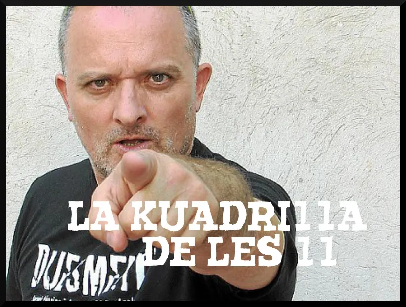 La Kuadrilla de les 11 - dimarts 22 gener