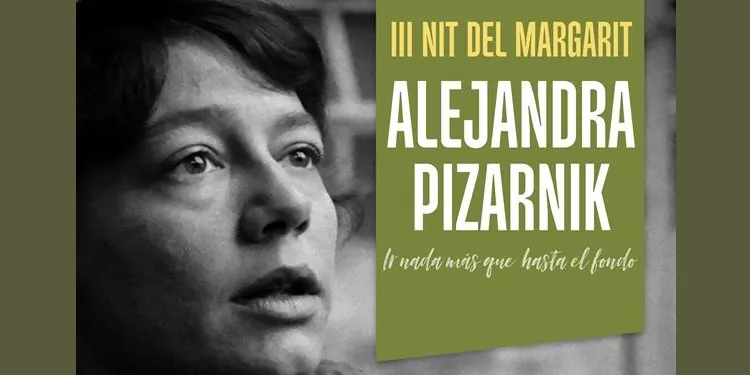 La 3a Nit del Margarit d’Altafulla homenatja la poetessa argentina Alejandra Pizarnik