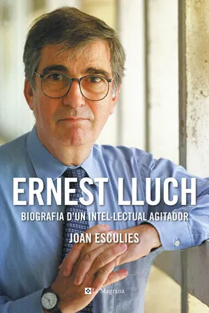 Presentació de “Ernest Lluch. Biografia d’un intel·lectual agitador”