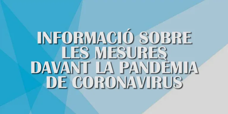 Informació sobre les mesures davant la pandèmia de Coronavirus