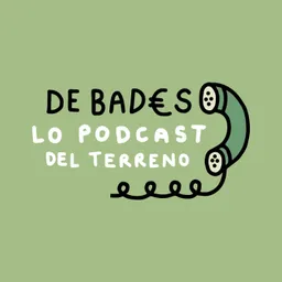 De bades "lo podcast del terreno" del 19/10/2022 - episode art