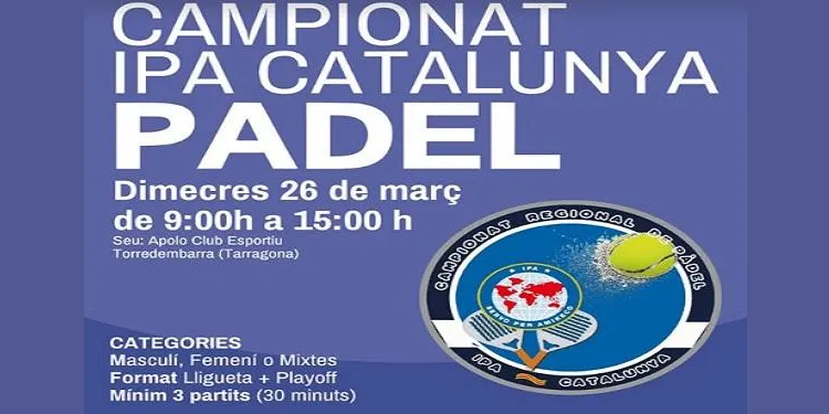 L’Apolo Club Esportiu de Torredembarra acollirà el Campionat IPA Catalunya de Pàdel el 26 de març