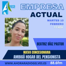 #240 - Empresa actual, hoy conocemos el nuevo ambigú del Hogar del Pensionista - episode art