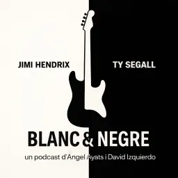 Blanc & Negre 2. Jimi Hendrix & Ty Segall - episode art