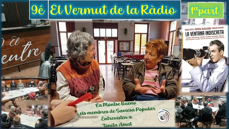 1ª Part del 9è “Vermut de la ràdio” dels nostres amics de SAVIESA POPULAR – “La ventana indiscreta” i properament l’entrevista a la Tonita Amat.
