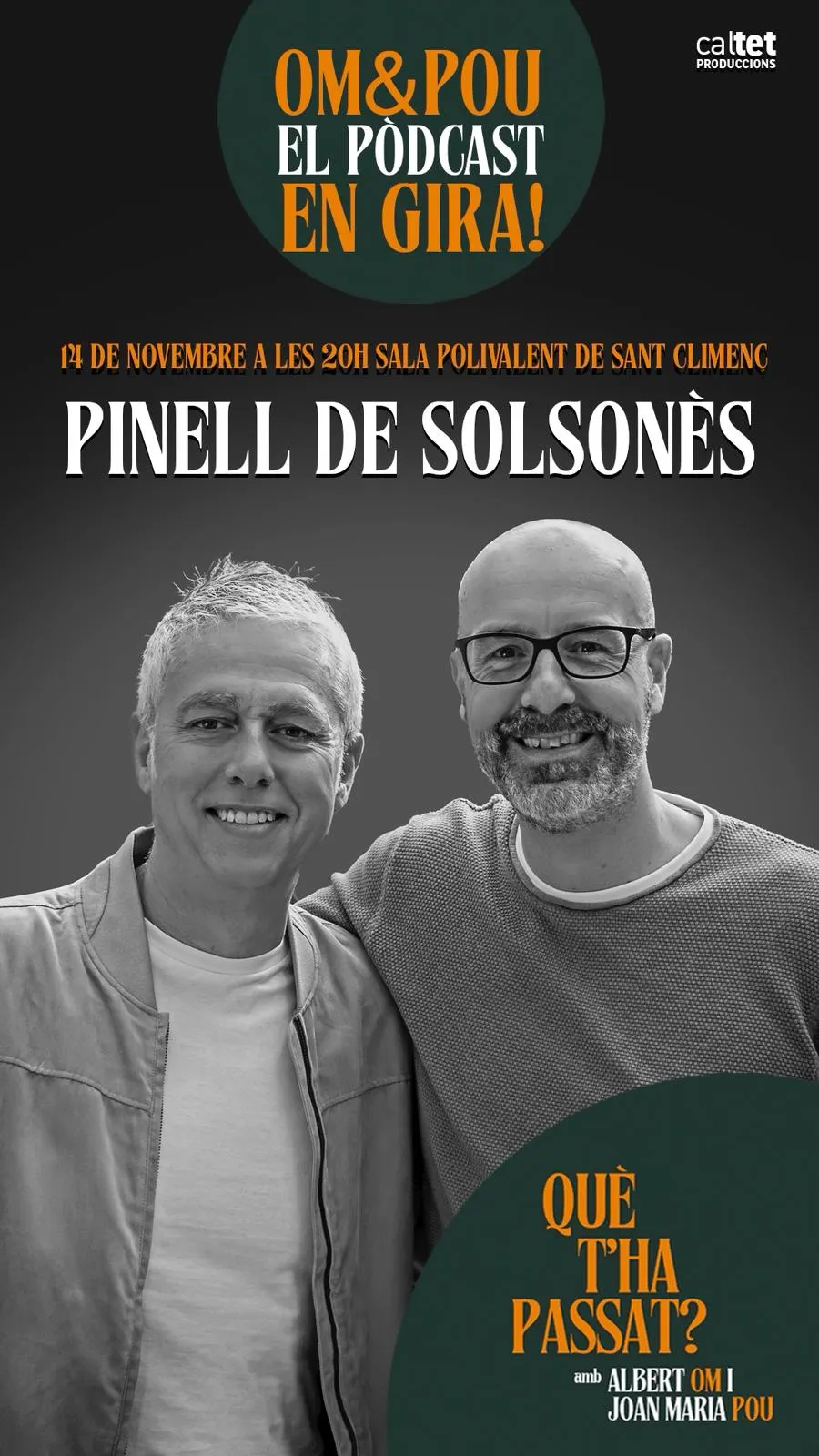 Els comunicadors Albert Om i Joan Maria Pou porten el seu pòdcast "Què t'ha passat?" a Sant Climenç