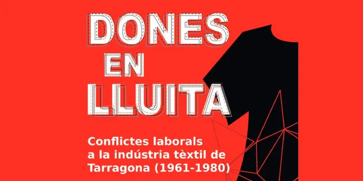 El Molí de les Tres Eres acollirà una exposició sobre els conflictes laborals a la indústria tèxtil de Tarragona entre 1961-1980