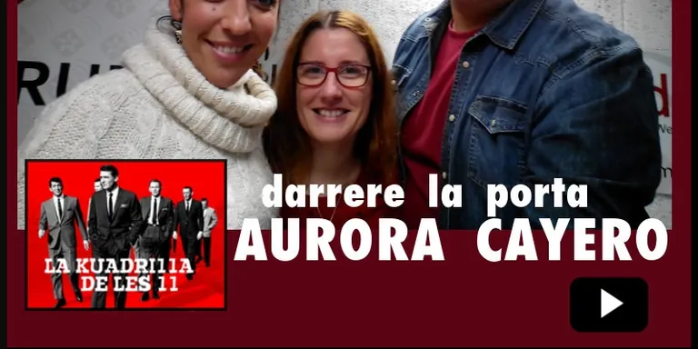 La Kuadrilla de les 11 - AURORA CAYERO