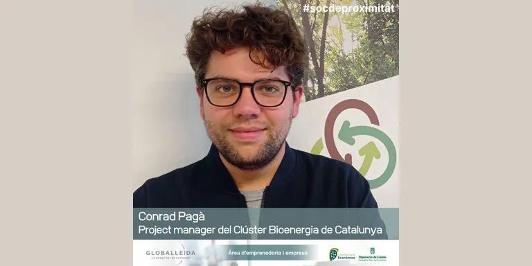#socdeproximitat amb Conrad Pagà, project manager del Clúster de la Bioenergia de Catalunya
