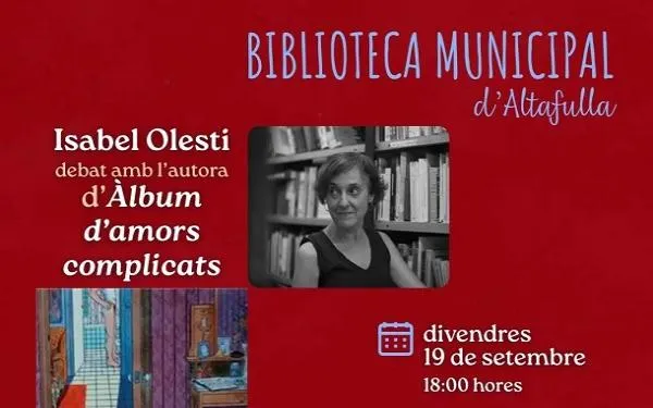 El Museu Etnogràfic d’Altafulla acull aquest divendres la presentació del llibre ‘Àlbum d’amors complicats’, d’Isabel Olesti
