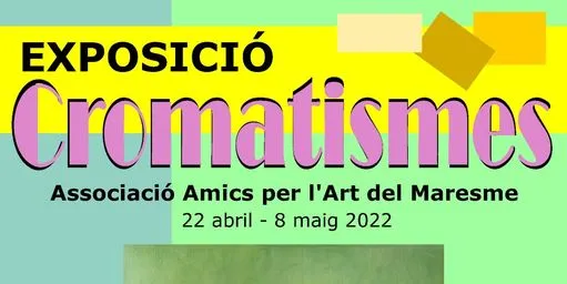 Amics per l’Art del Maresme inaugura divendres una exposició titulada “cromatismes”
