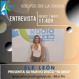 #286 - Ele León presenta "Ni Dios" en Ahora Radio - episode art