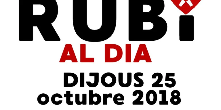 RUBÍ AL DIA dijous 25 OCTUBRE 2018