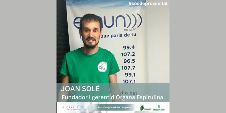 #socdeproximitat Joan Solé, gerent i fundador d'Organa Espirulina
