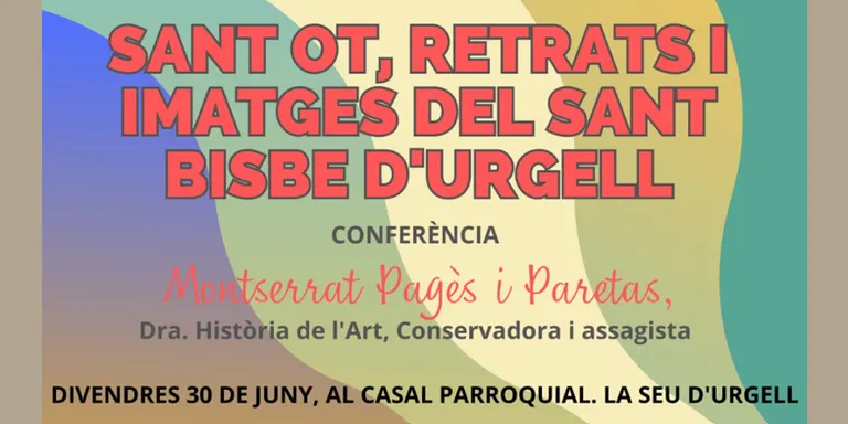 Xerrada sobre Sant Ot al Casal Parroquial de la Seu d'Urgell