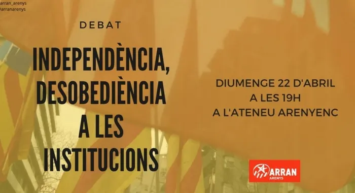 Arran Arenys ofereix el debat ‘Independència, desobediència a les institucions’