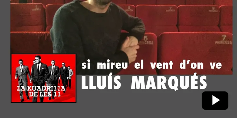 La Kuadrilla de les 11 - LLUÍS MARQUÉS