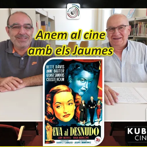 ANEM AL CINE AMB ELS JAUMES amb “EVA AL DESNUDO”.