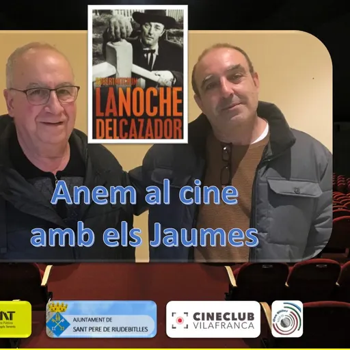 ANEM AL CINE AMB ELS JAUMES amb LA NOCHE DEL CAZADOR.