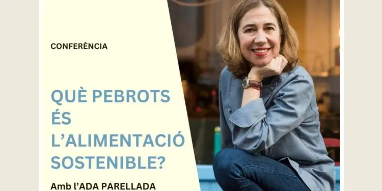 Ada Parellada parlarà d’alimentació sostenible aquest dimecres a la Riera de Gaià