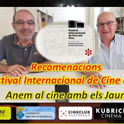 ANEM AL CINE AMB ELS JAUMES – MOST 12ª edició. Recomanacions Festival Internacional de Cinema del Vi - episode art