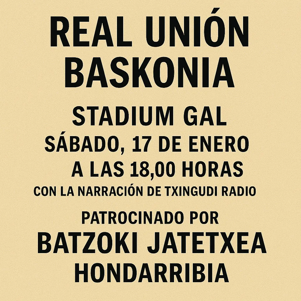 EL REAL UNIÓN JUEGA ÉSTE SÁBADO EN EL STADIUM CONTRA EL BASKONIA A LAS 18,00 TXINGUDI RADIO DIRECTO